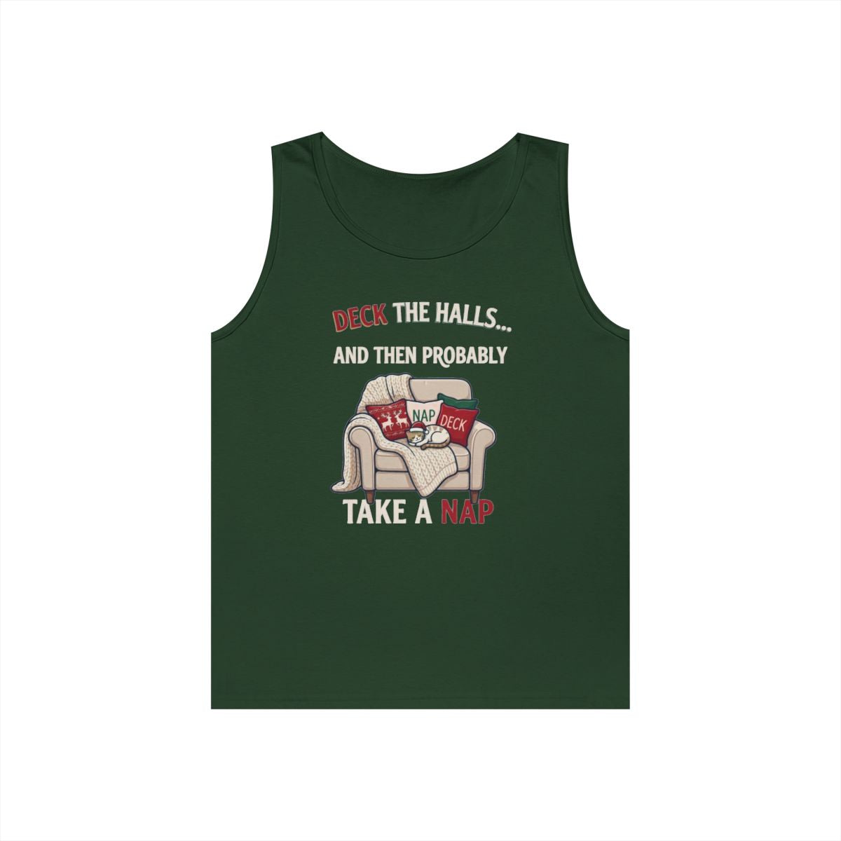 Color: Forest Green | Deck The Halls And Take A Nap Tank Top