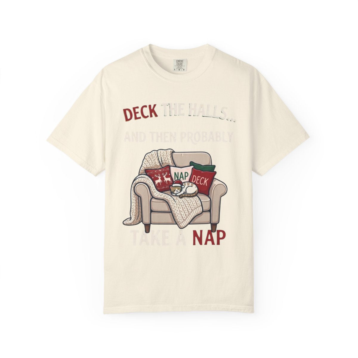 Color: Ivory | Deck The Halls And Take A Nap Unisex Garment-Dyed Tee