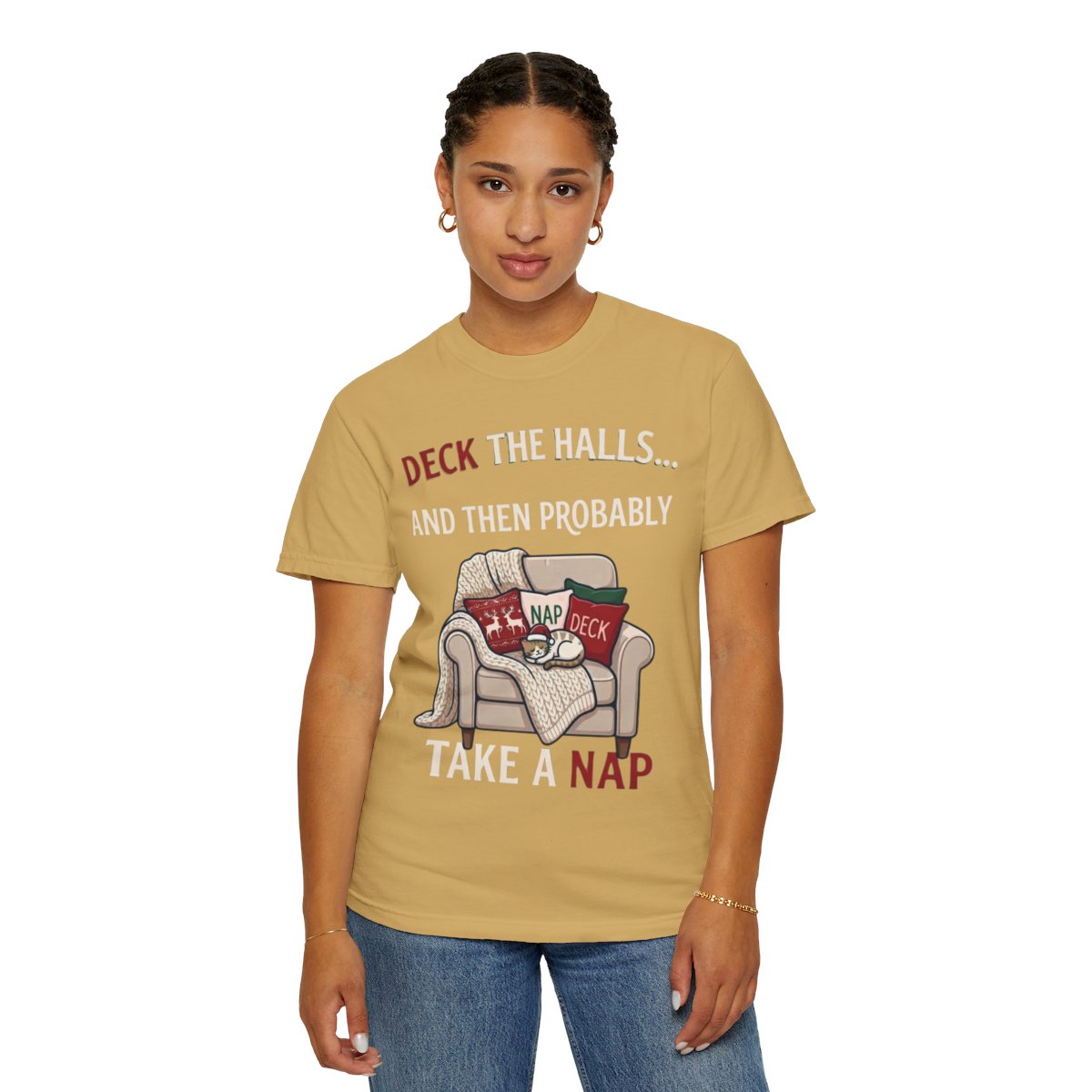Color: Mustard | Deck The Halls And Take A Nap Unisex Garment-Dyed Tee