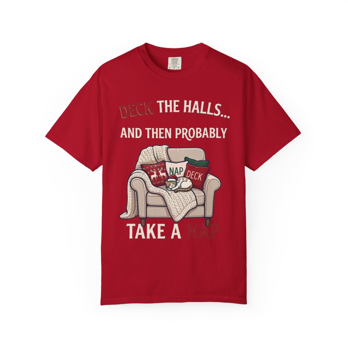 Color: Red | Deck The Halls And Take A Nap Unisex Garment-Dyed Tee