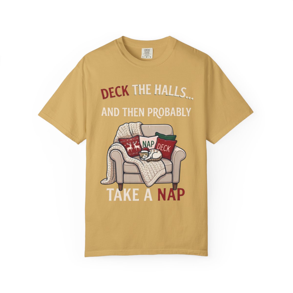 Color: Mustard | Deck The Halls And Take A Nap Unisex Garment-Dyed Tee