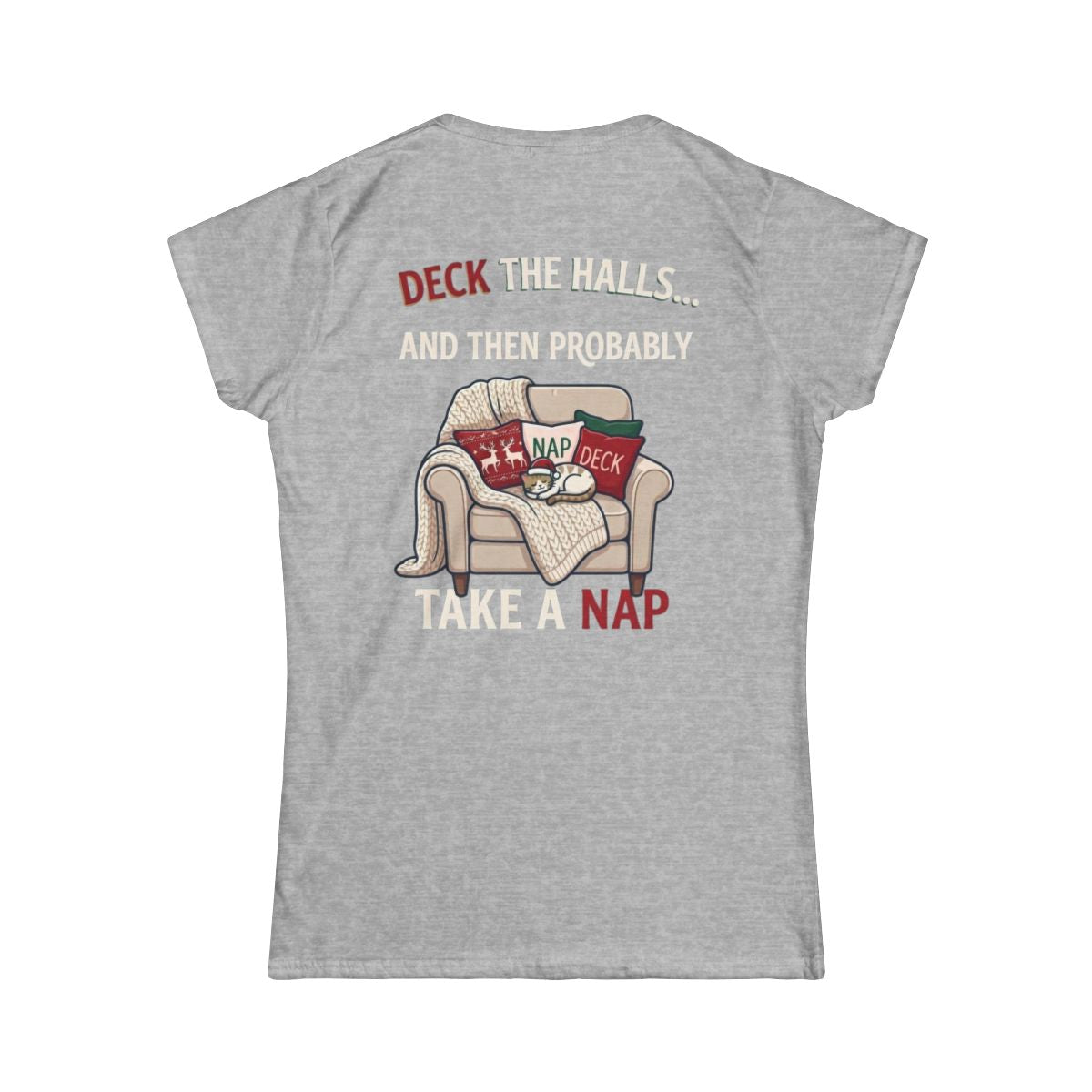 Color: Sport Grey | Deck The Halls And Take A Nap Women's Tee