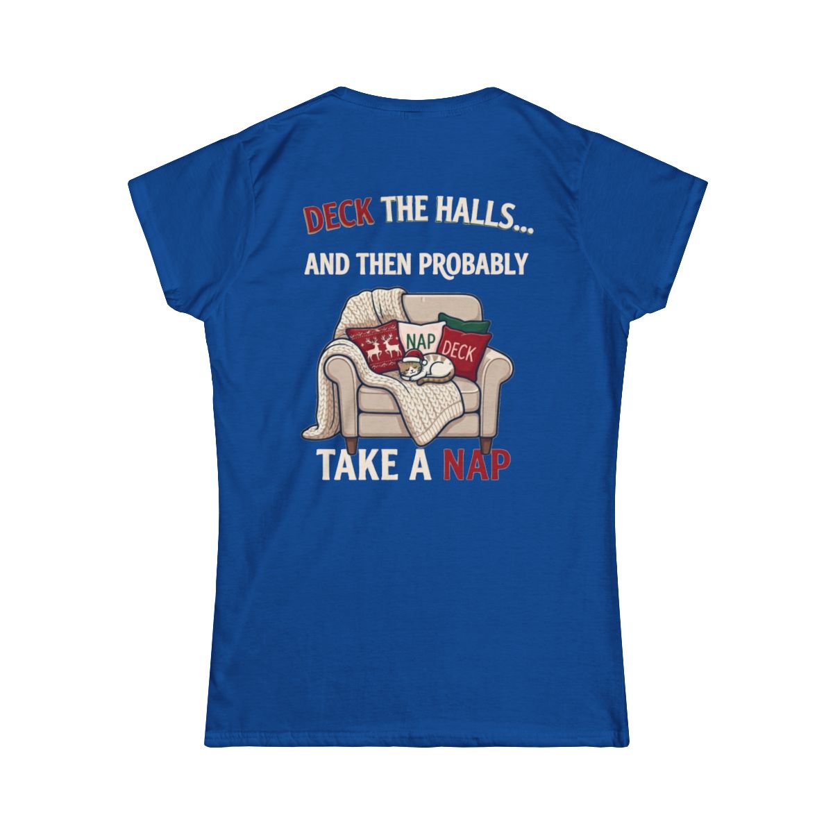 Color: Royal | Deck The Halls And Take A Nap Women's Tee