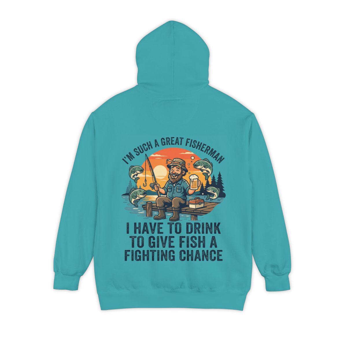 Color: Seafoam | Drink to Give Fish a Fighting Chance Garment-Dyed Hoodie