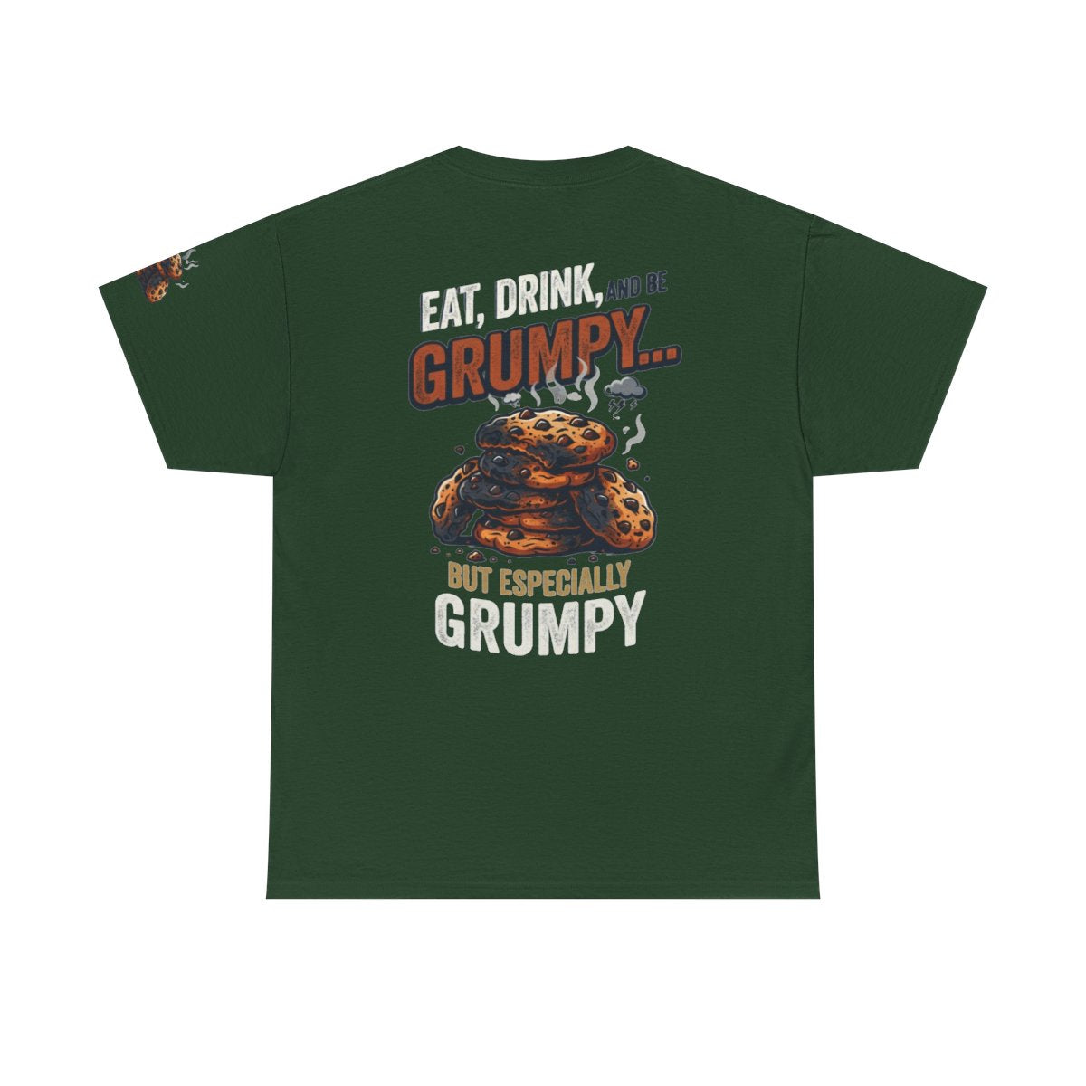 Color: Forest Green | Eat Drink And Be Grumpy Premium Graphic Tee