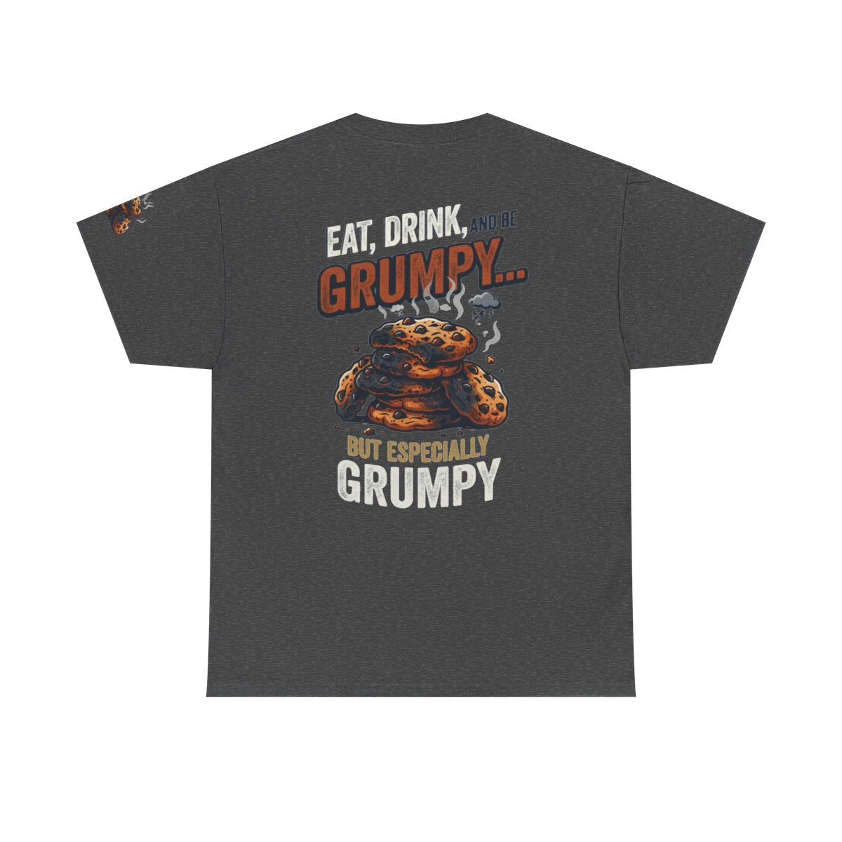 Color: Dark Heather | Eat Drink And Be Grumpy Premium Graphic Tee