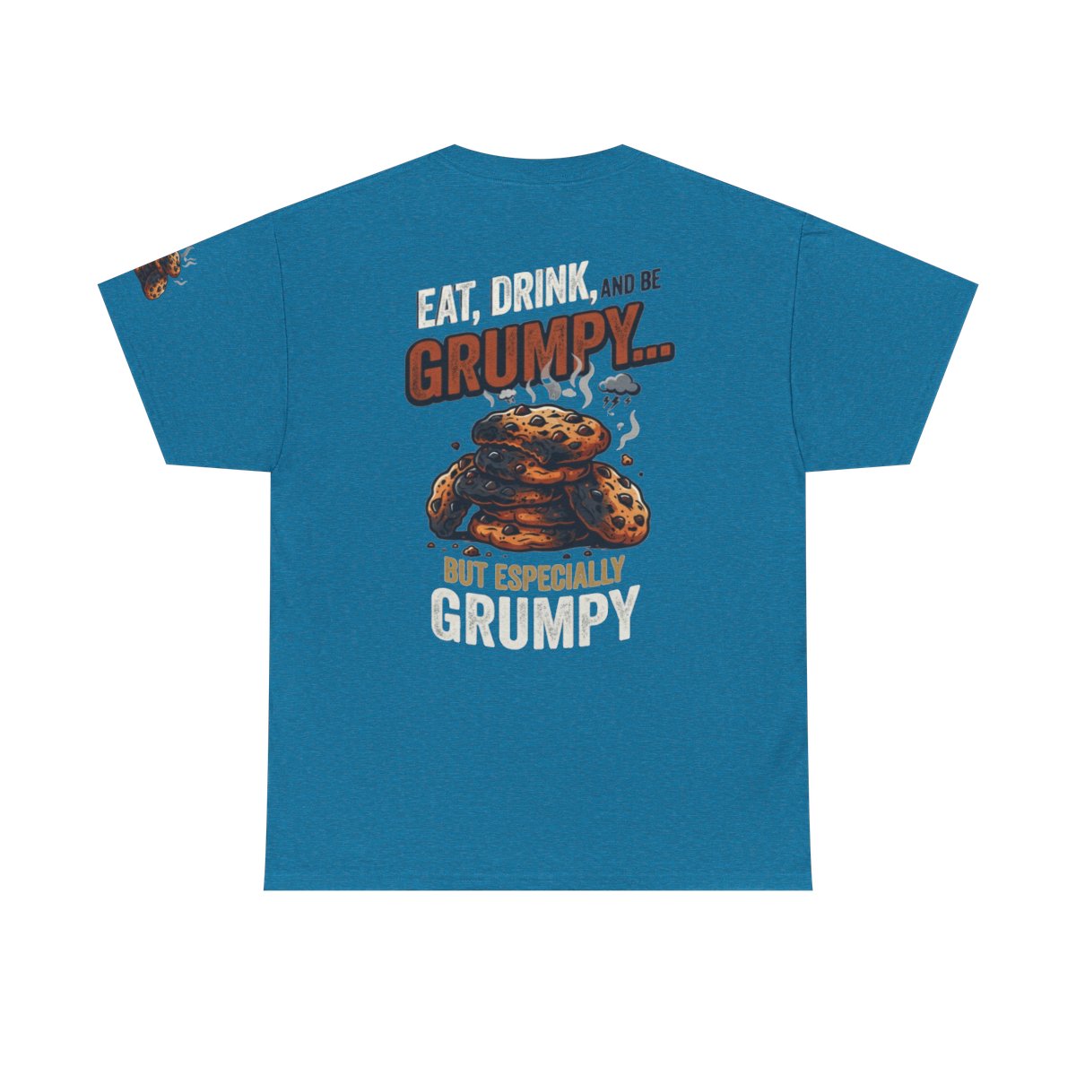 Color: Antique Sapphire | Eat Drink And Be Grumpy Premium Graphic Tee