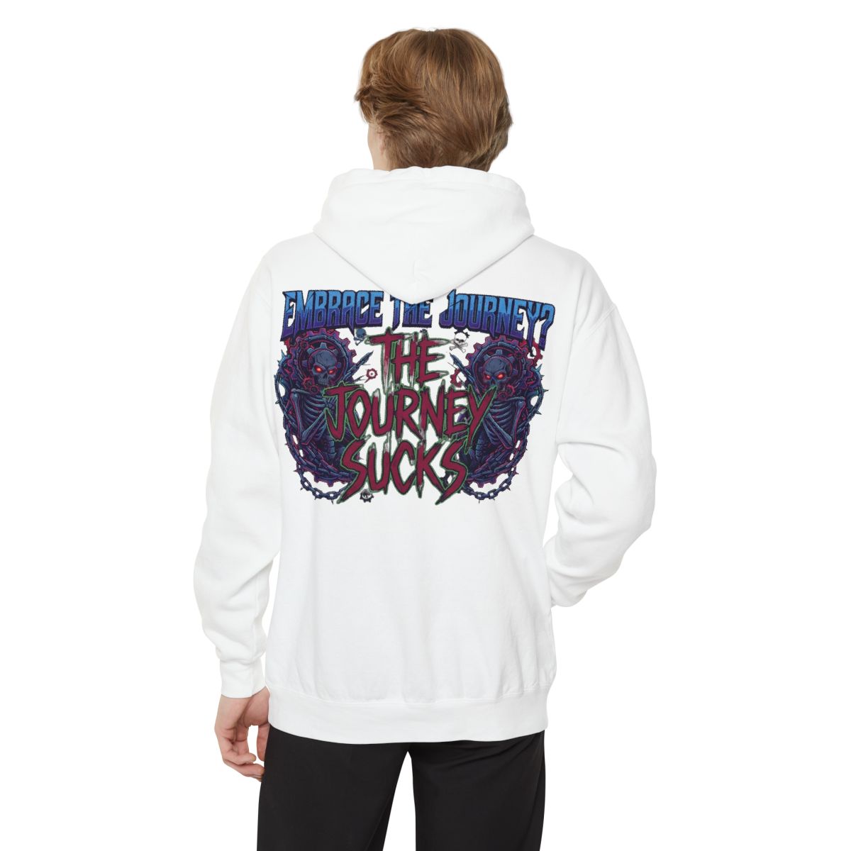 Color: White | Embrace the Journey - The Journey Sucks Garment-Dyed Hoodie