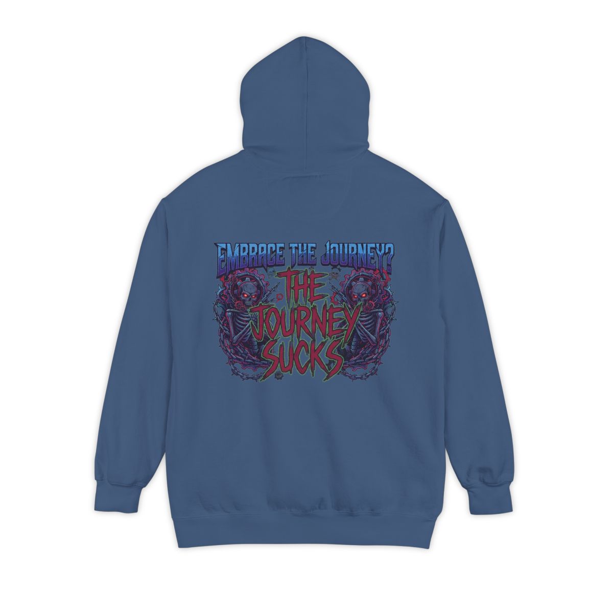Color: True Navy | Embrace the Journey - The Journey Sucks Garment-Dyed Hoodie