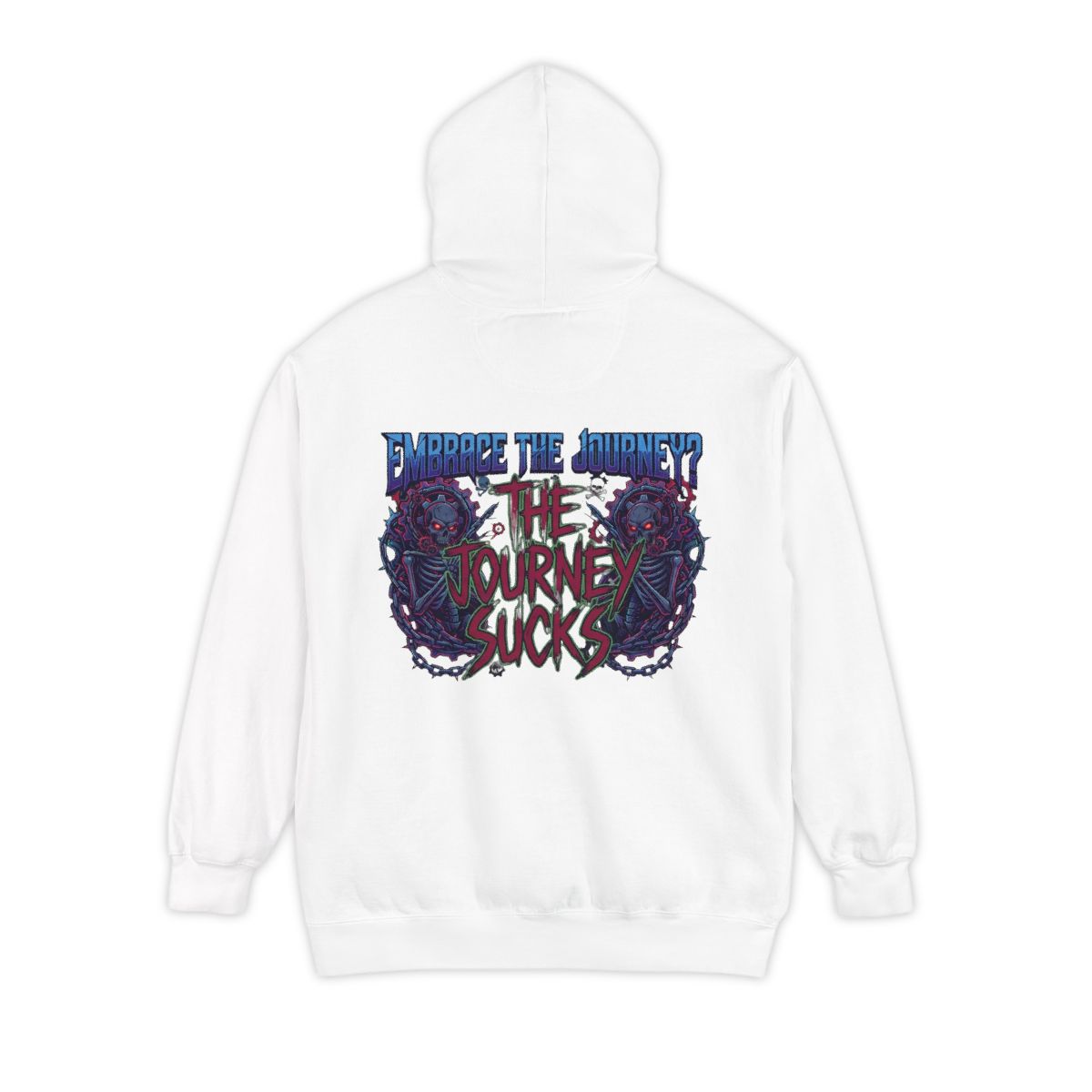 Color: White | Embrace the Journey - The Journey Sucks Garment-Dyed Hoodie