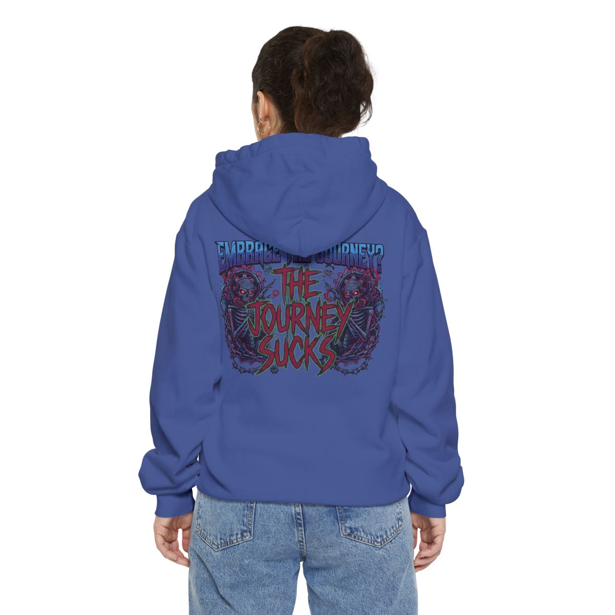 Color: Flo Blue | Embrace the Journey - The Journey Sucks Garment-Dyed Hoodie