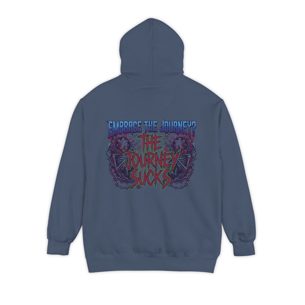 Color: Denim | Embrace the Journey - The Journey Sucks Garment-Dyed Hoodie