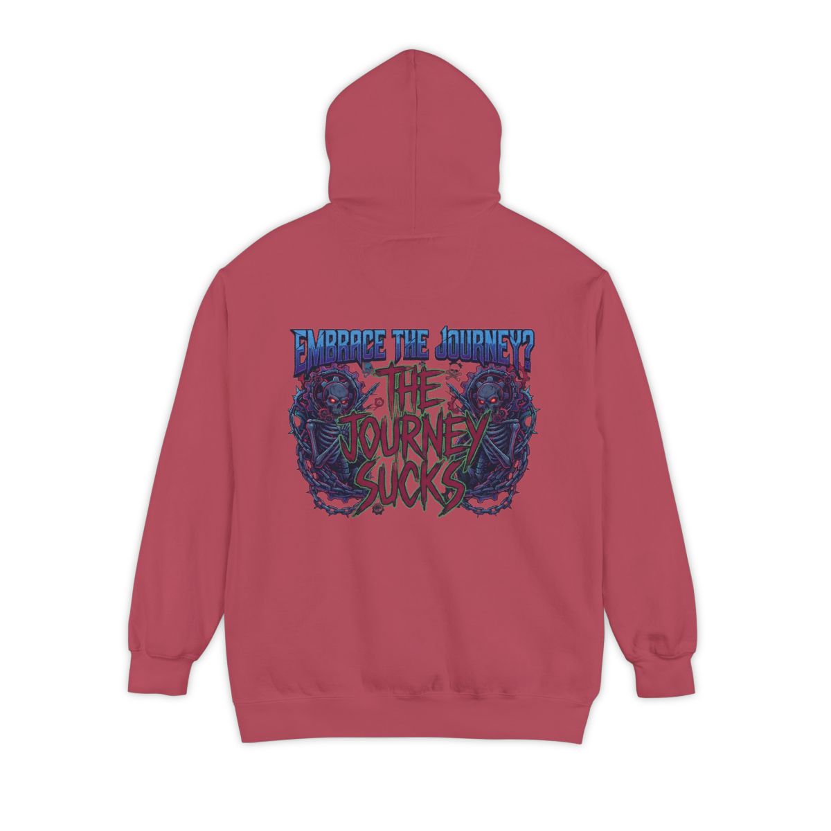 Color: Crimson | Embrace the Journey - The Journey Sucks Garment-Dyed Hoodie