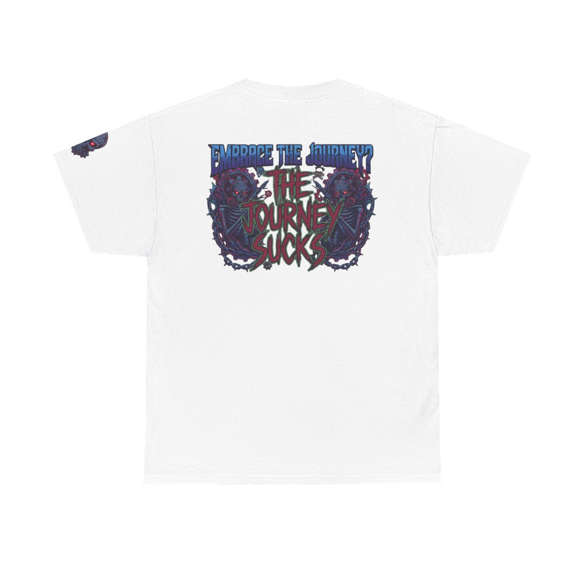 Color: White | Embrace the Journey - The Journey Sucks Premium Graphic Tee