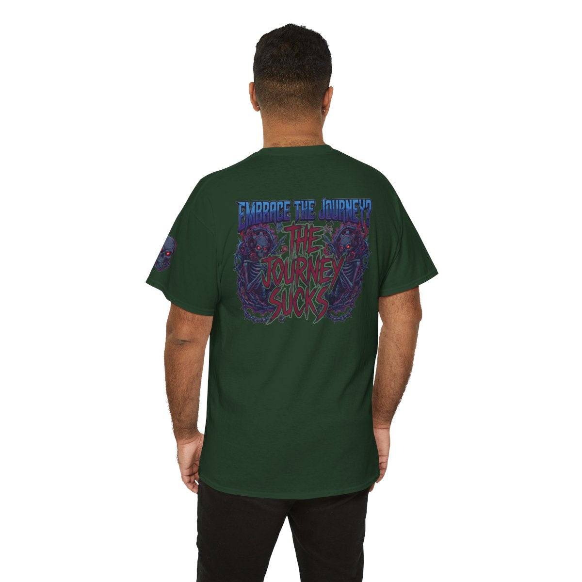 Color: Forest Green | Embrace the Journey - The Journey Sucks Premium Graphic Tee