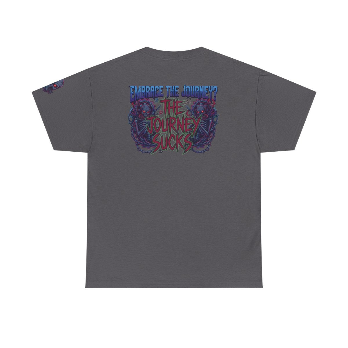 Color: Charcoal | Embrace the Journey - The Journey Sucks Premium Graphic Tee