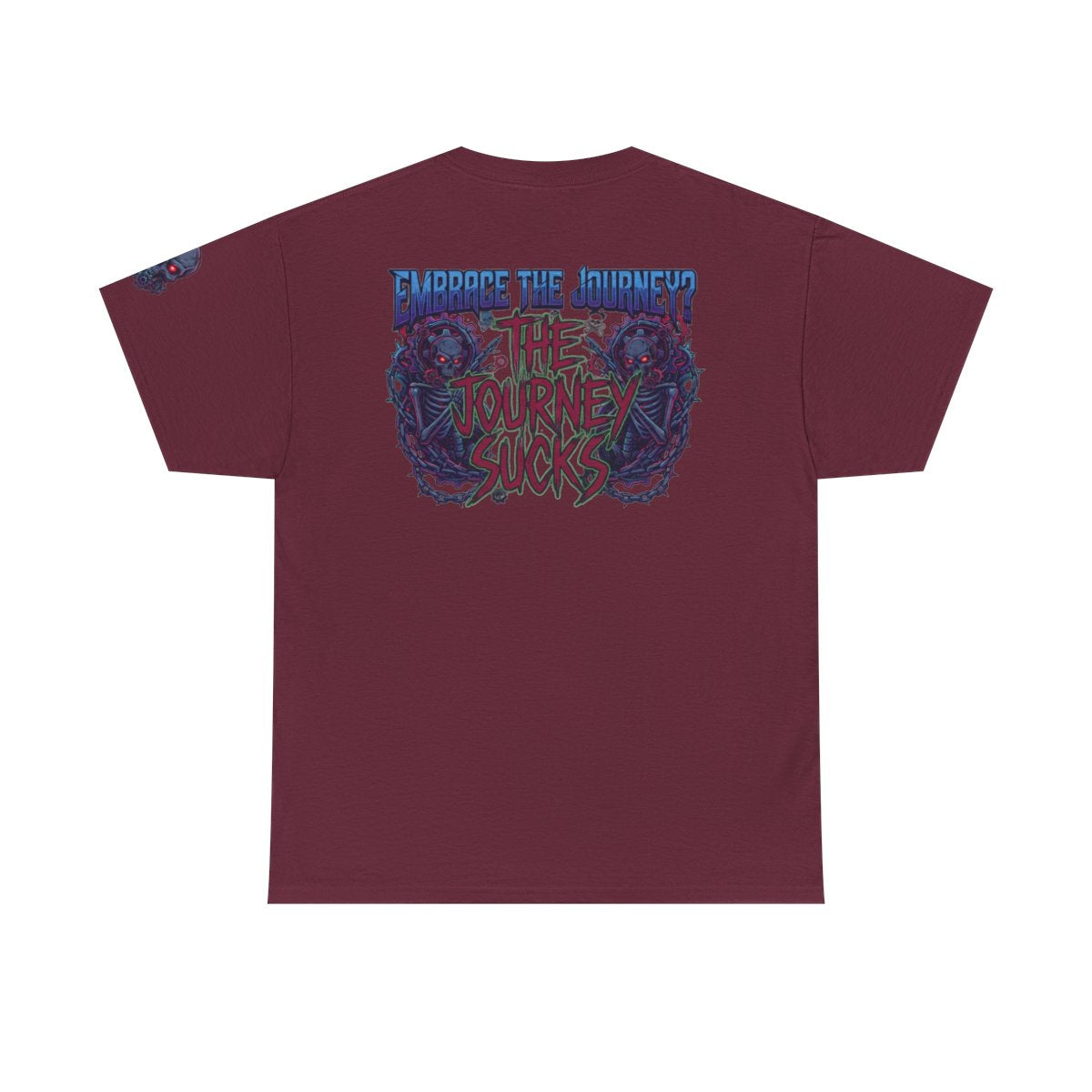 Color: Maroon | Embrace the Journey - The Journey Sucks Premium Graphic Tee