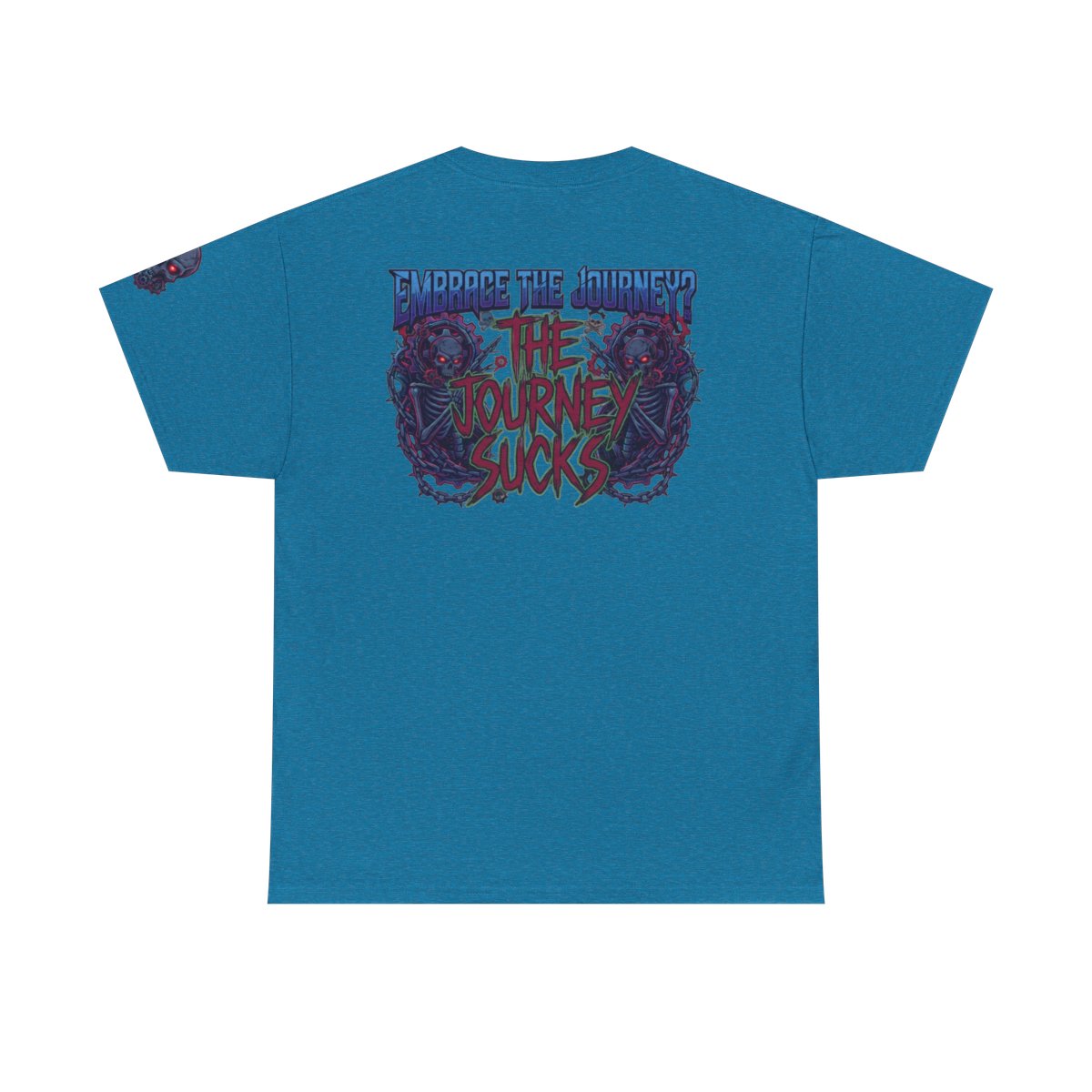 Color: Antique Sapphire | Embrace the Journey - The Journey Sucks Premium Graphic Tee