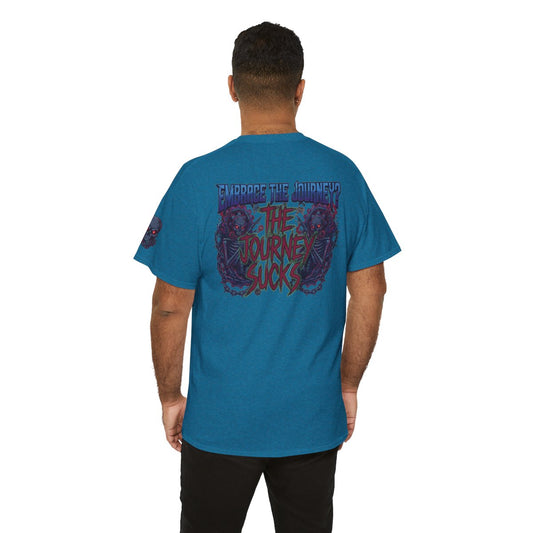 Color: Antique Sapphire | Embrace the Journey - The Journey Sucks Premium Graphic Tee