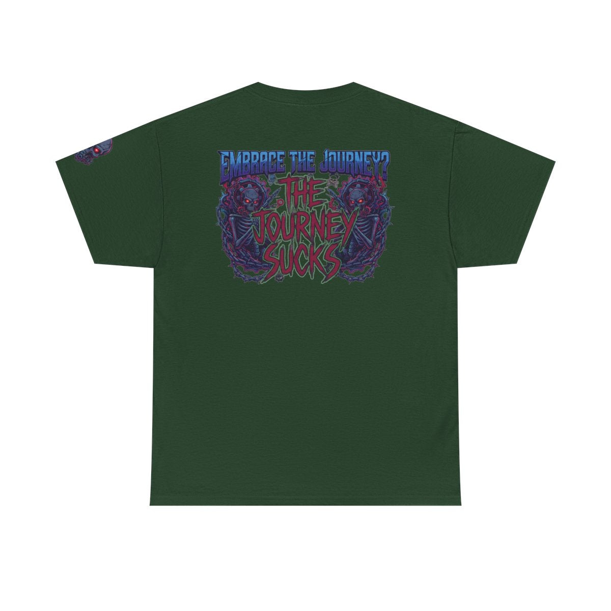 Color: Forest Green | Embrace the Journey - The Journey Sucks Premium Graphic Tee