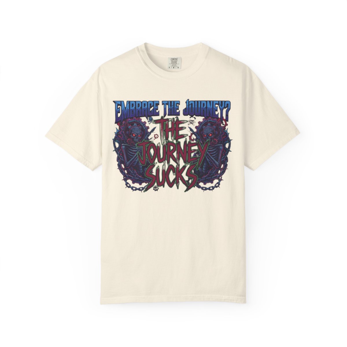 Color: Ivory | Embrace the Journey - The Journey Sucks Unisex Garment-Dyed Tee