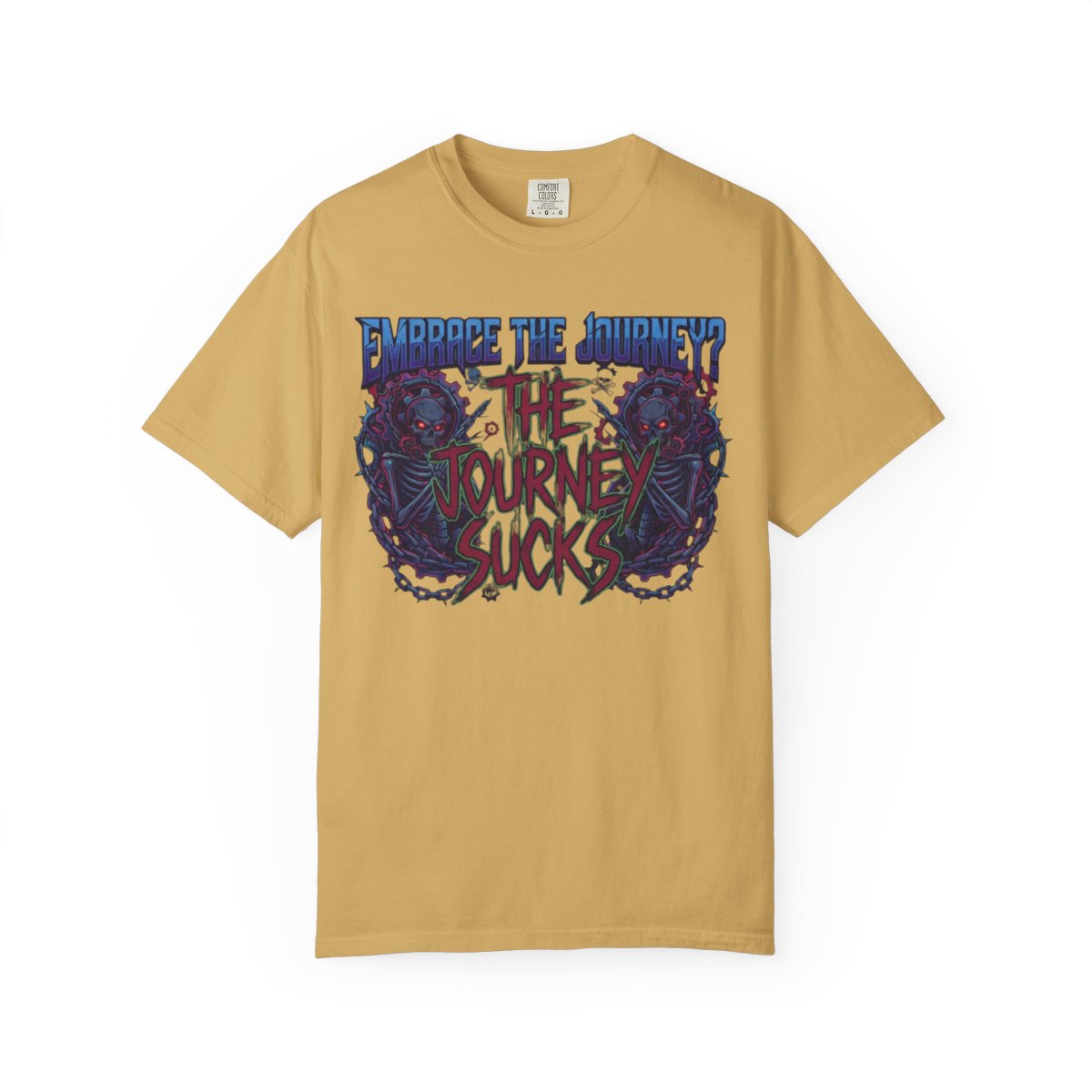 Color: Mustard | Embrace the Journey - The Journey Sucks Unisex Garment-Dyed Tee