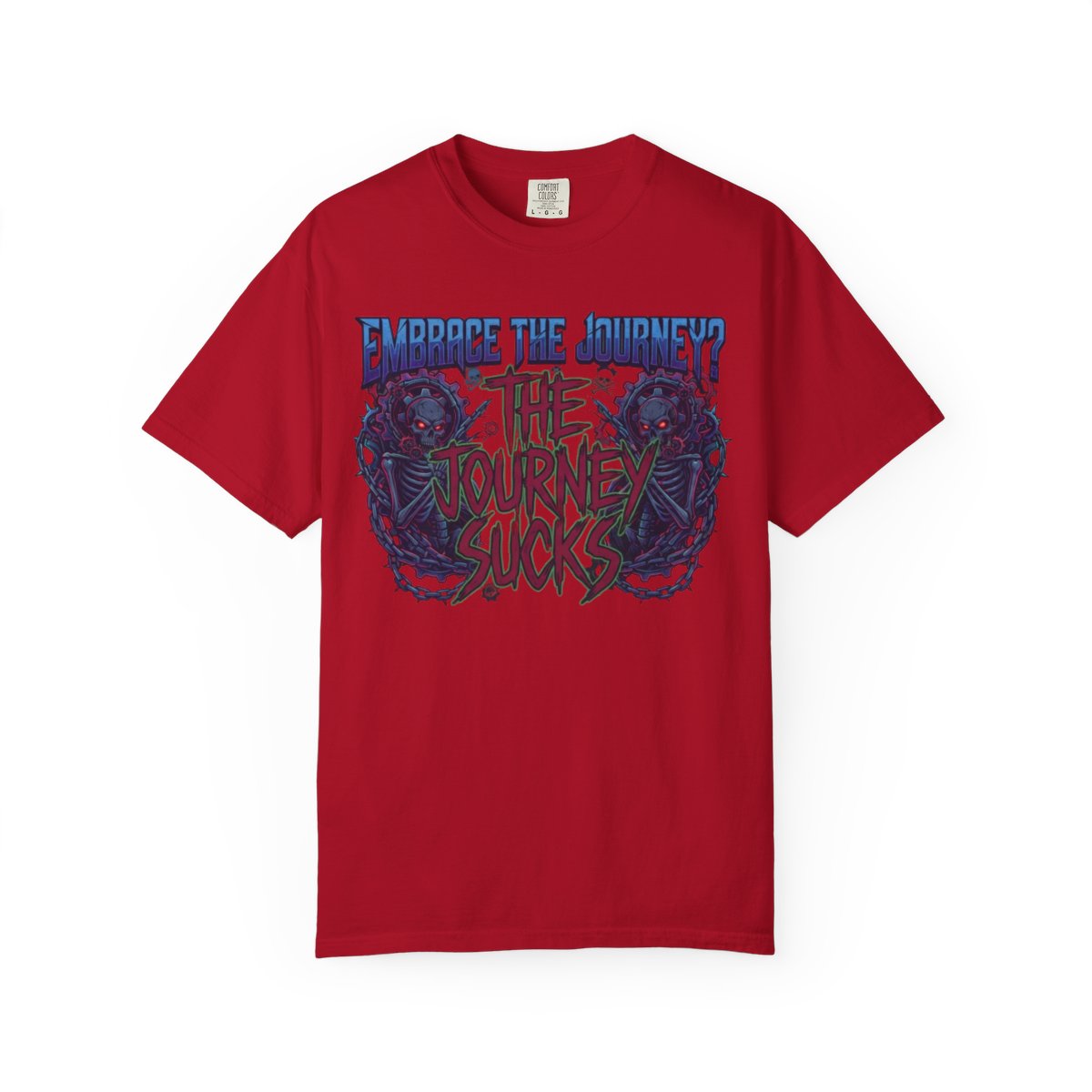 Color: Red | Embrace the Journey - The Journey Sucks Unisex Garment-Dyed Tee