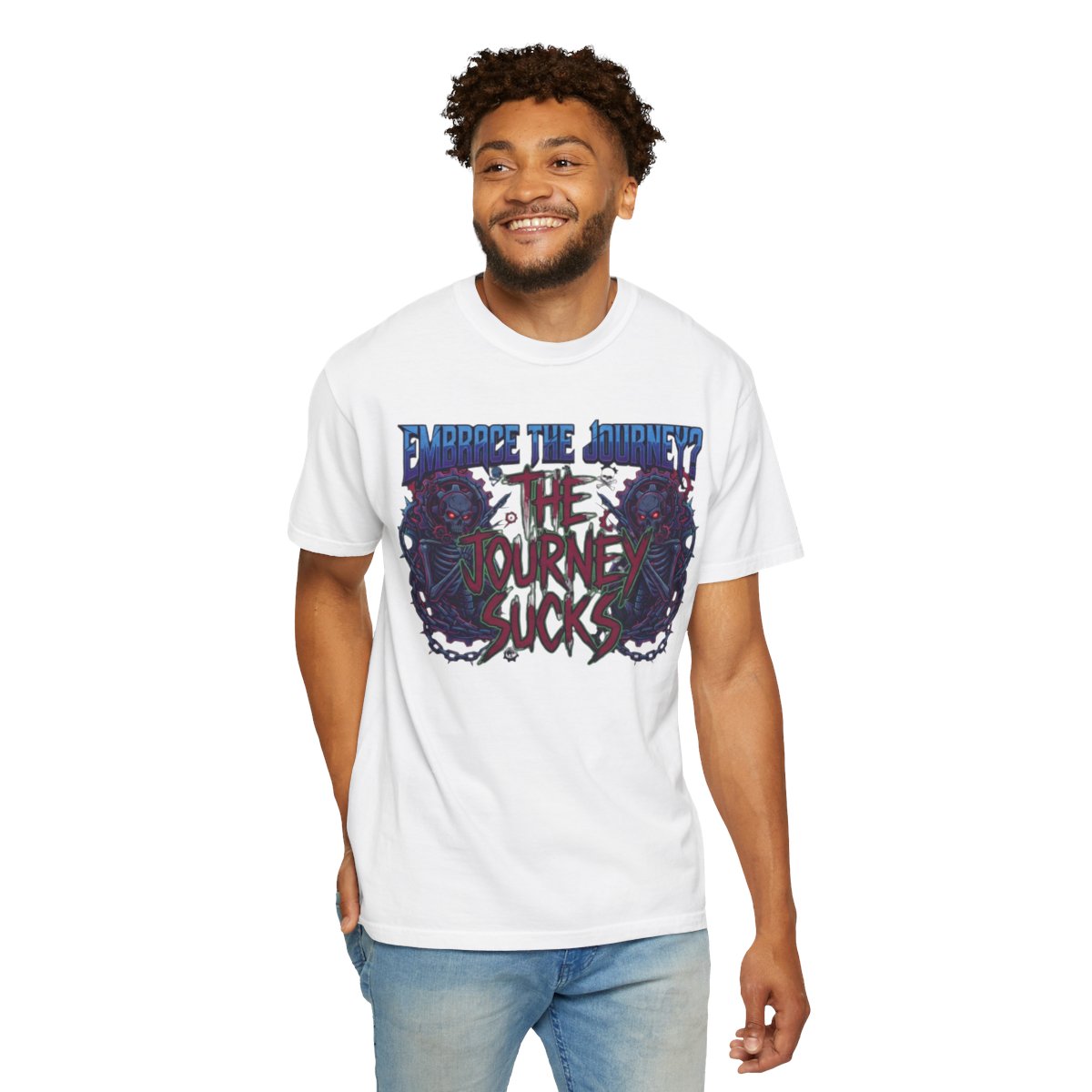 Color: White | Embrace the Journey - The Journey Sucks Unisex Garment-Dyed Tee