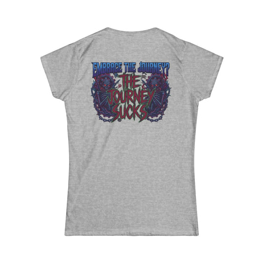 Color: Sport Grey | Embrace the Journey - The Journey Sucks Women's Tee