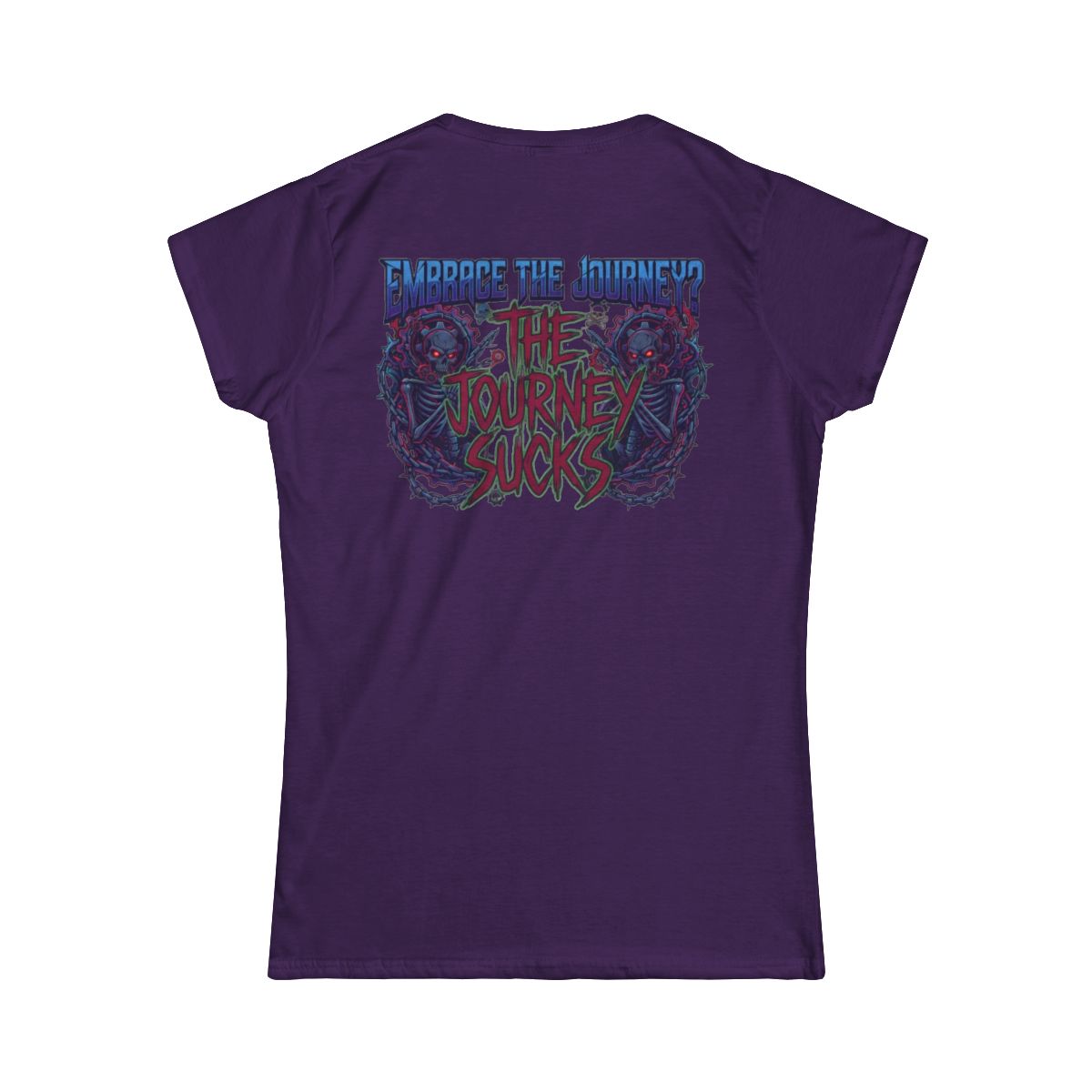 Color: Purple | Embrace the Journey - The Journey Sucks Women's Tee