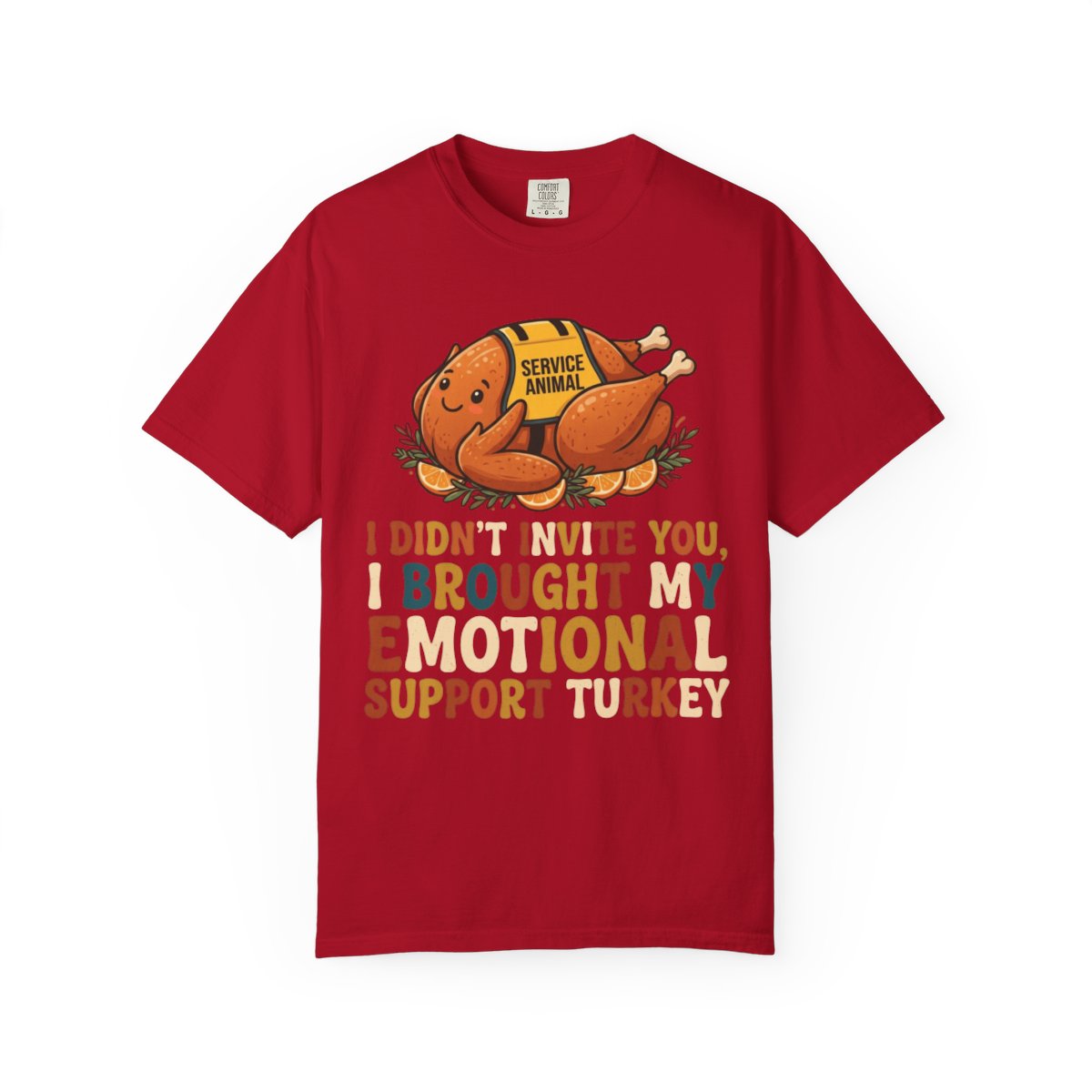 Color: Red | Emotional Support Turkey Unisex Garment-Dyed Tee