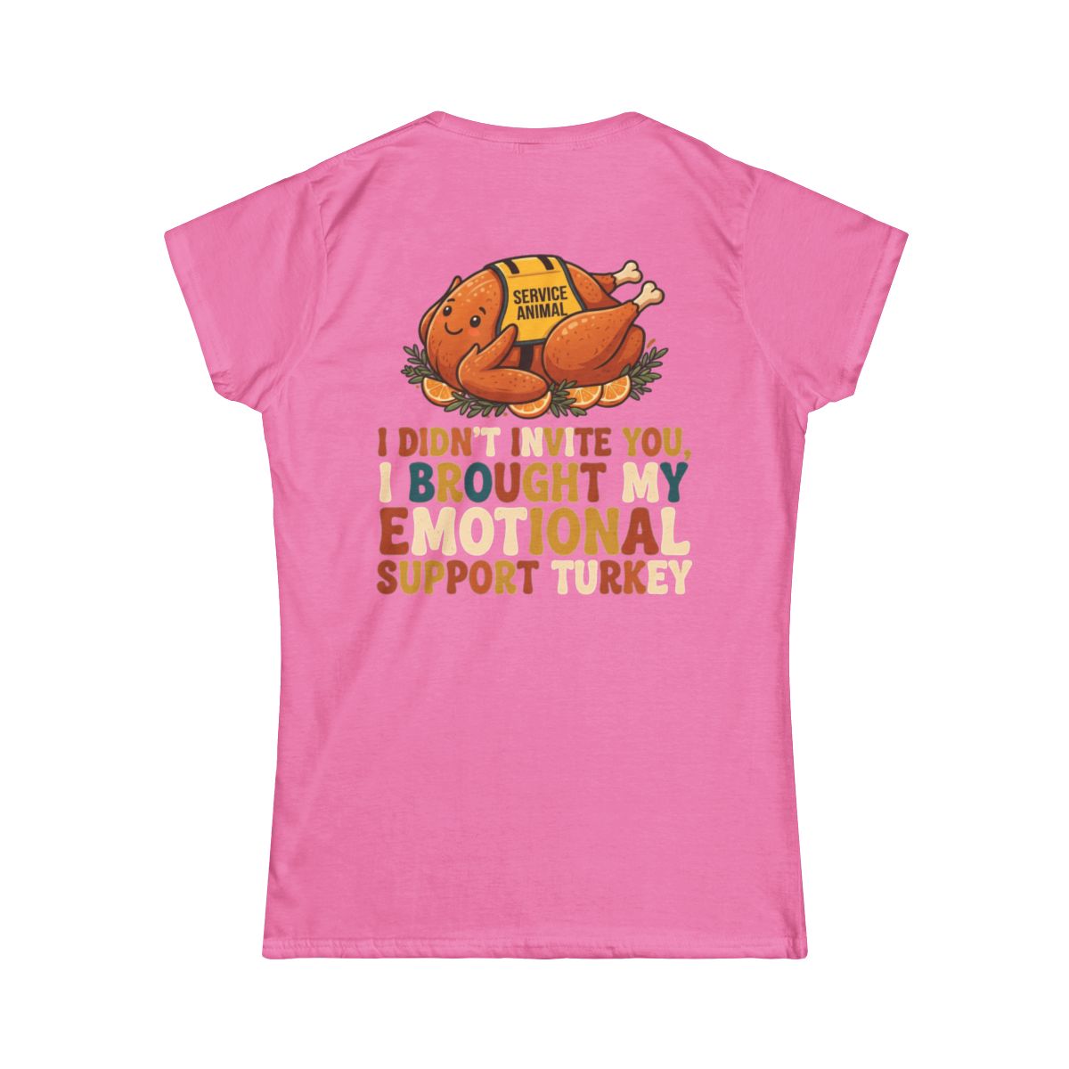 Color: Azalea | Emotional Support Turkey Women's Tee