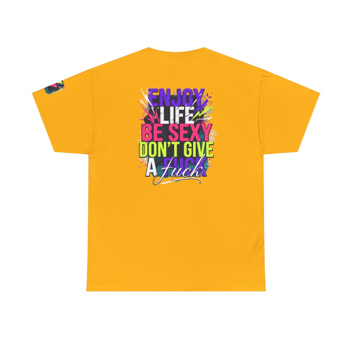 Color: Gold | Enjoy Life Be Sexy Premium Graphic Tee