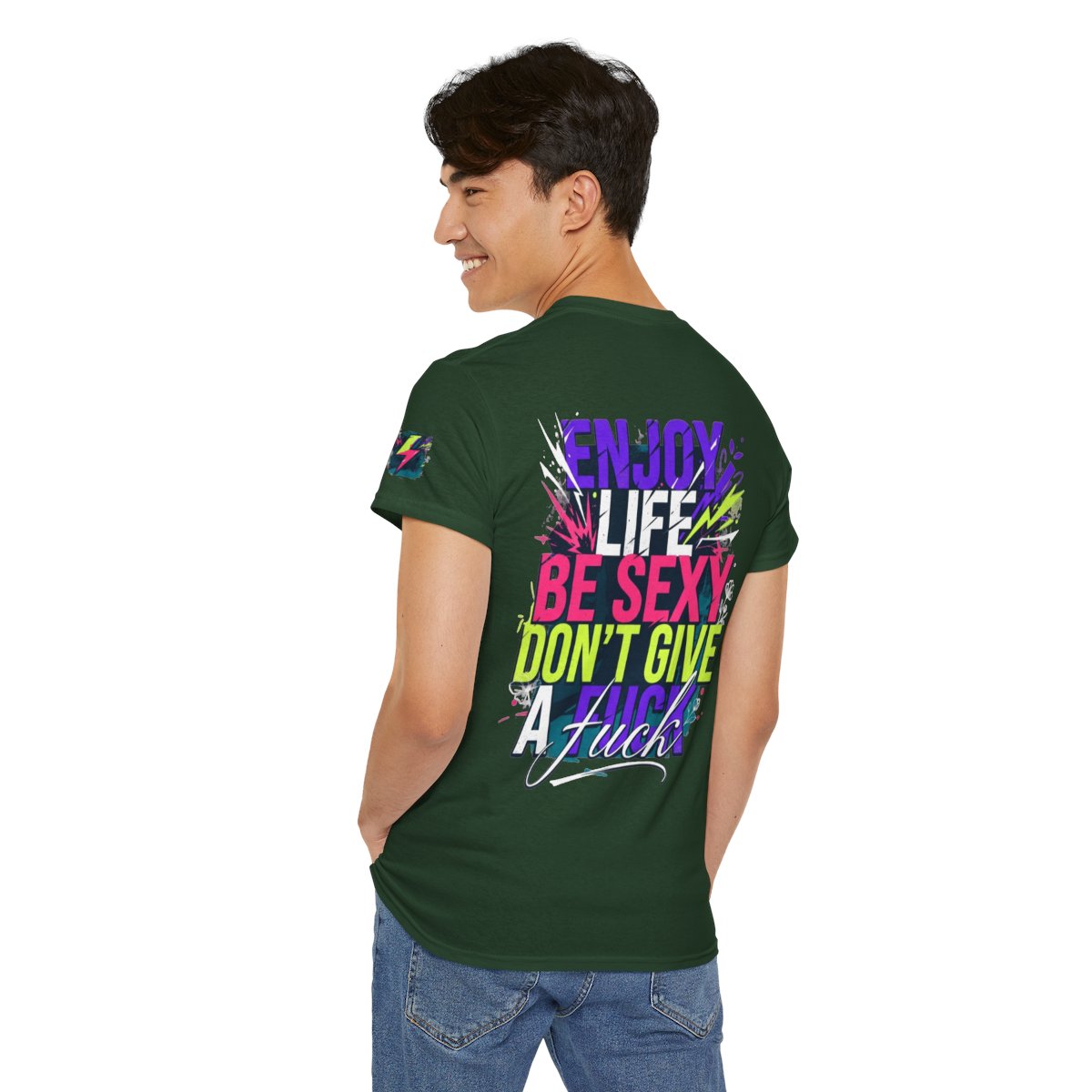 Color: Forest Green | Enjoy Life Be Sexy Premium Graphic Tee
