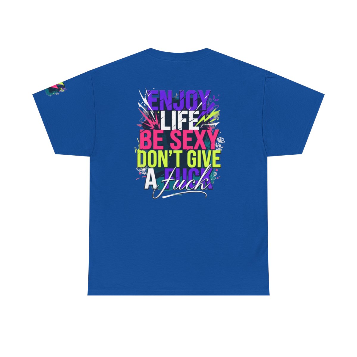 Color: Royal | Enjoy Life Be Sexy Premium Graphic Tee