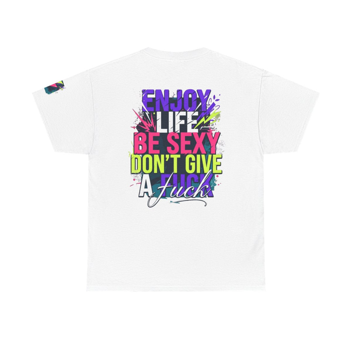 Color: White | Enjoy Life Be Sexy Premium Graphic Tee