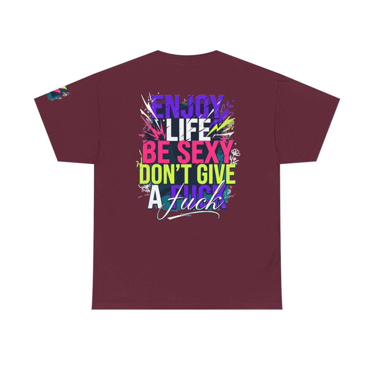 Color: Maroon | Enjoy Life Be Sexy Premium Graphic Tee