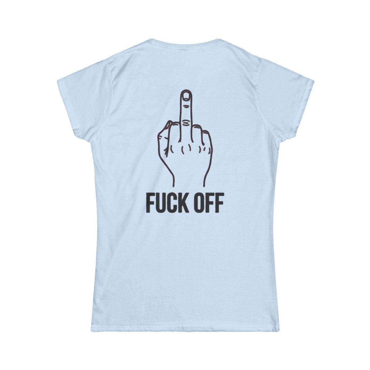 Color: Light Blue | F@#% OFF Women's Tee