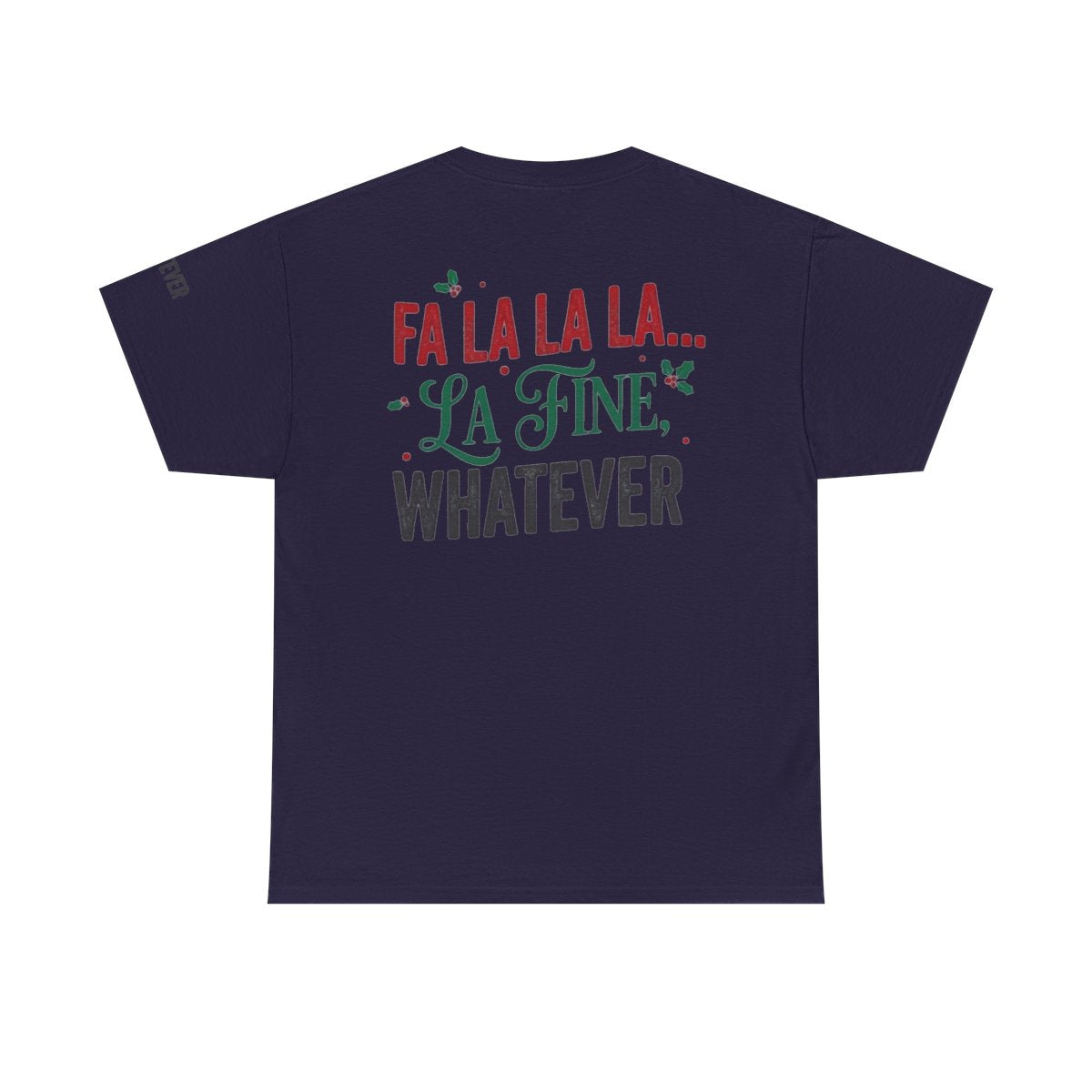 Color: Blackberry | Fa La La La Fine Whatever Premium Graphic Tee