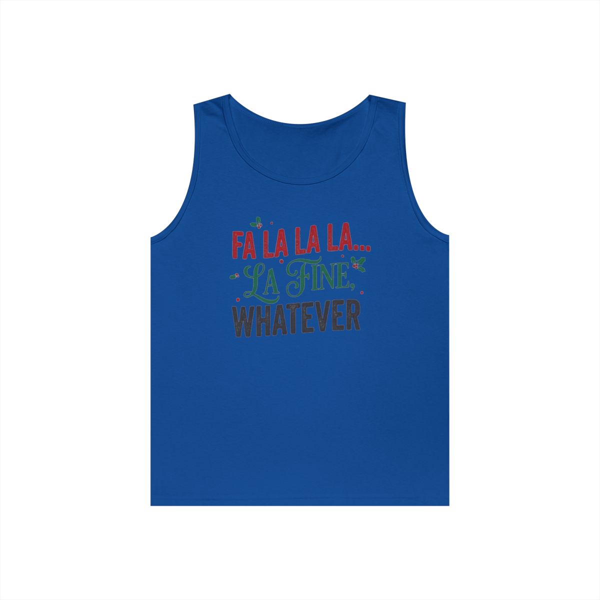 Color: Royal | Fa La La La Fine Whatever Tank Top