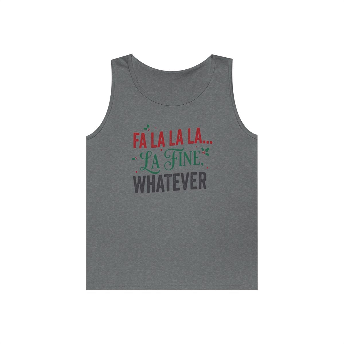 Color: Graphite Heather | Fa La La La Fine Whatever Tank Top