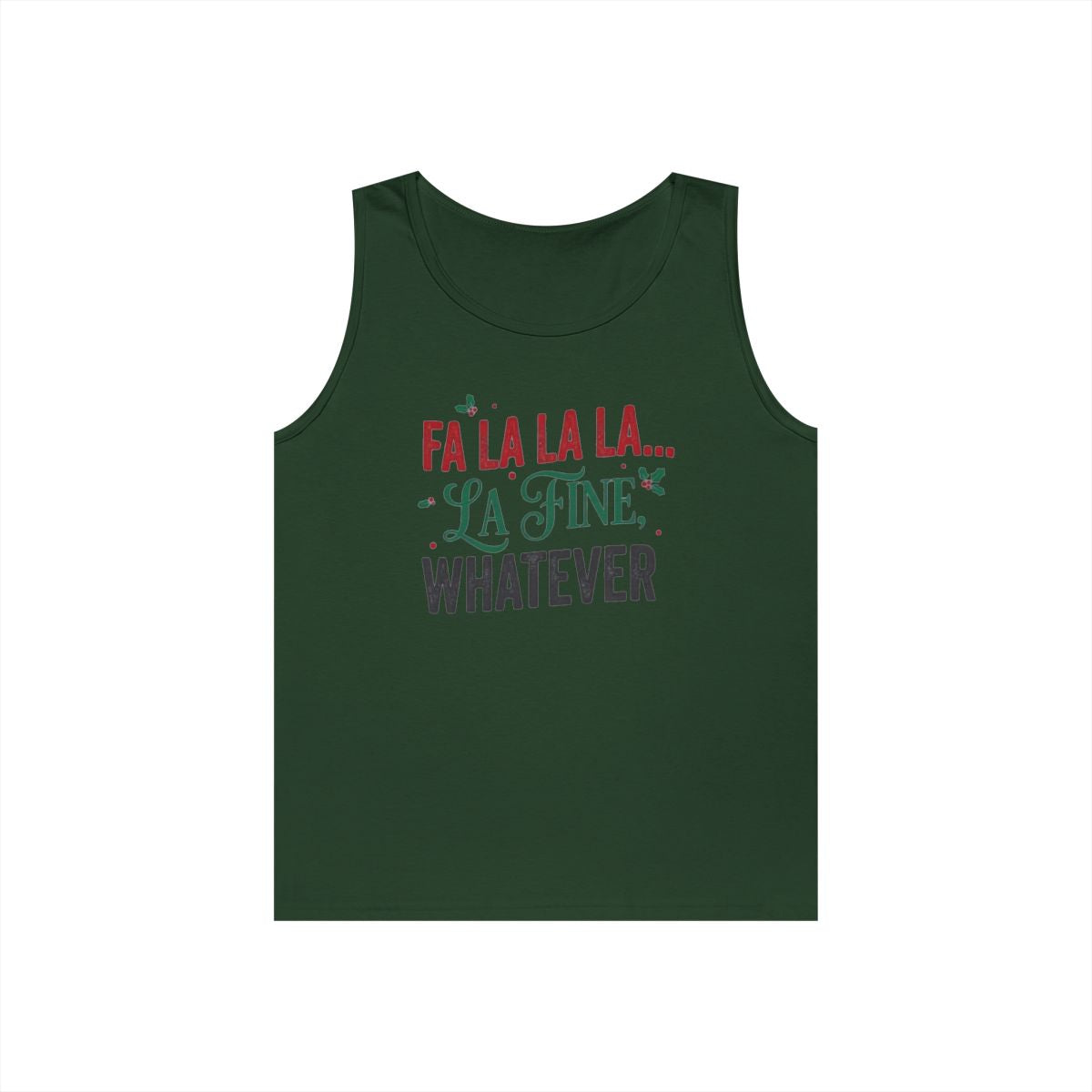 Color: Forest Green | Fa La La La Fine Whatever Tank Top
