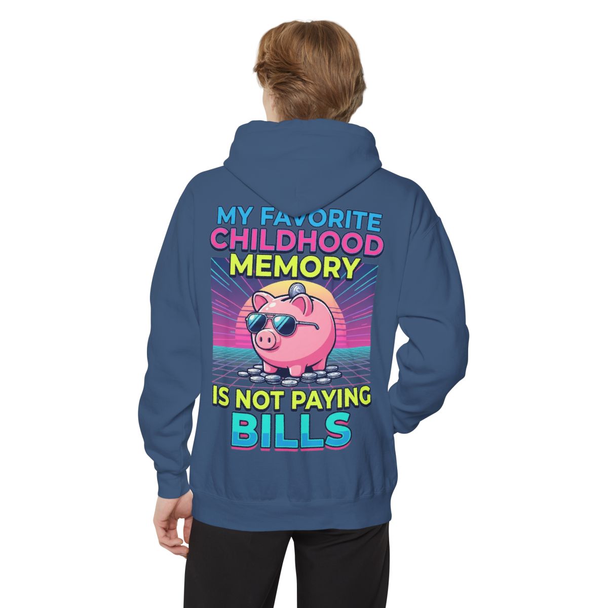 Color: True Navy | Favortie Childhood Memories - Not Paying Bills Garment-Dyed Hoodie