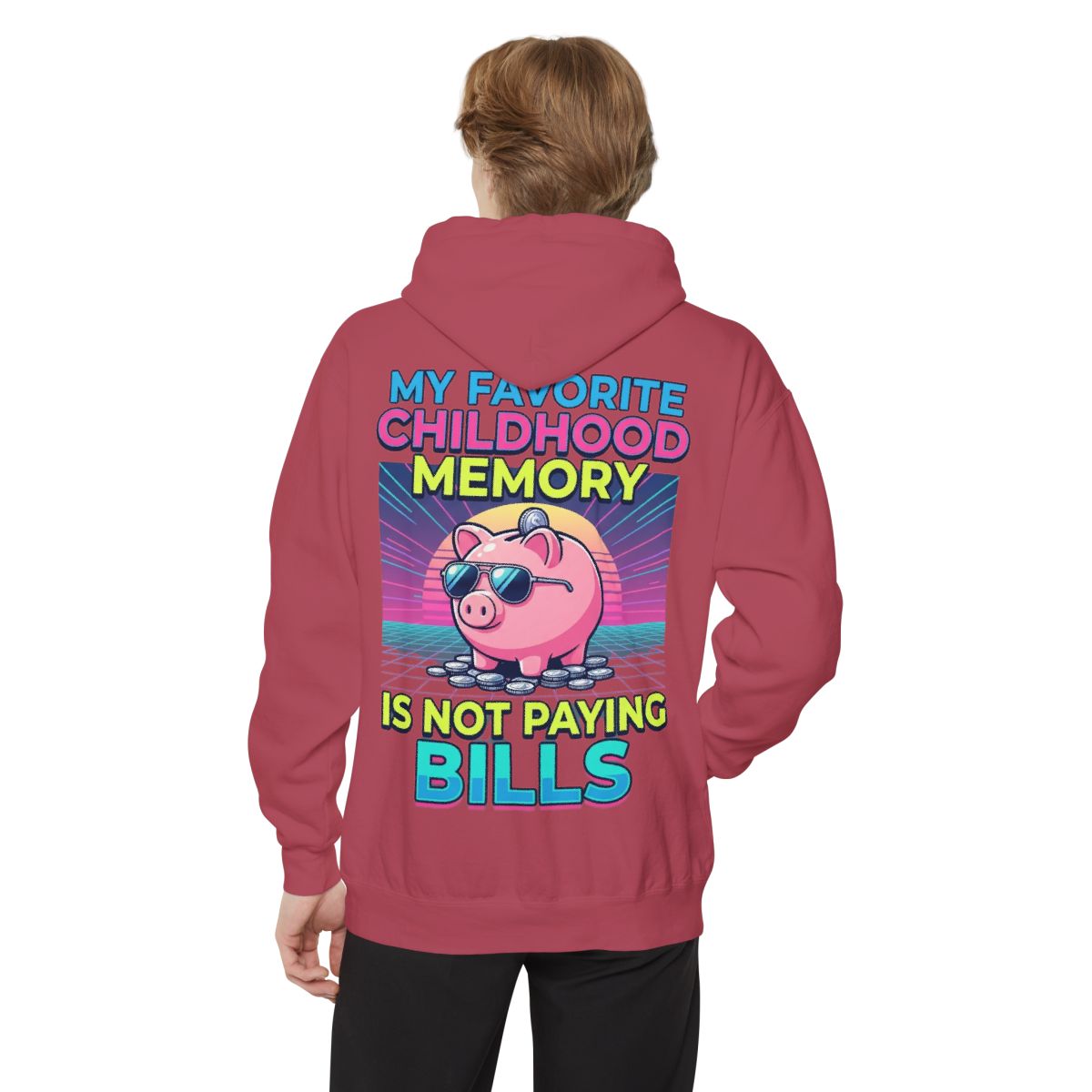 Color: Crimson | Favortie Childhood Memories - Not Paying Bills Garment-Dyed Hoodie