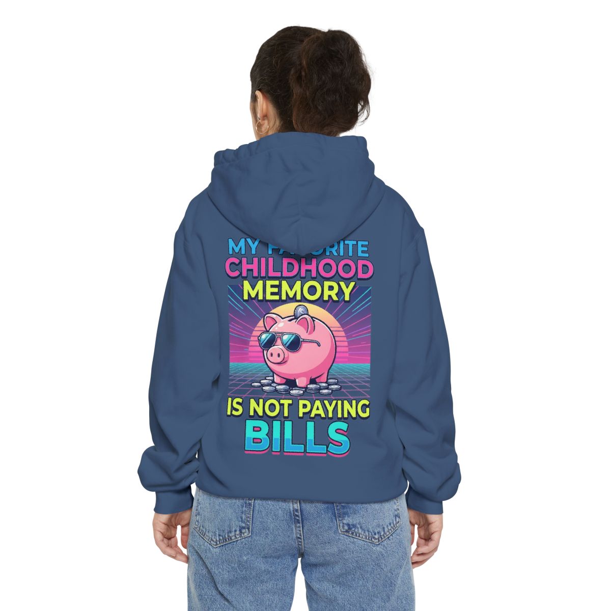 Color: True Navy | Favortie Childhood Memories - Not Paying Bills Garment-Dyed Hoodie