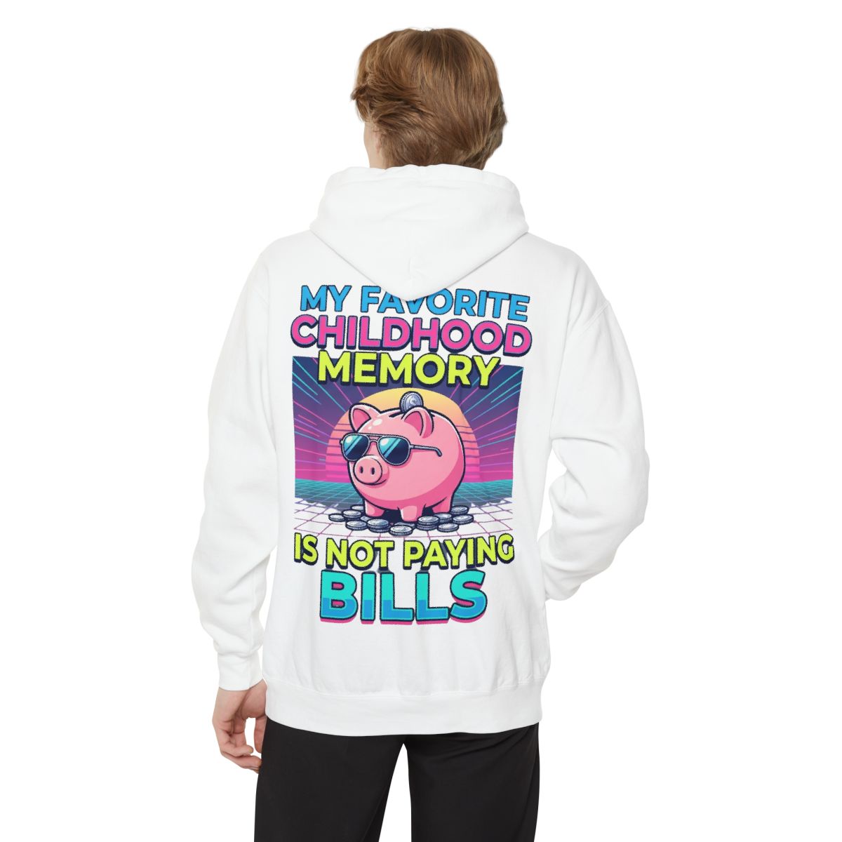 Color: White | Favortie Childhood Memories - Not Paying Bills Garment-Dyed Hoodie
