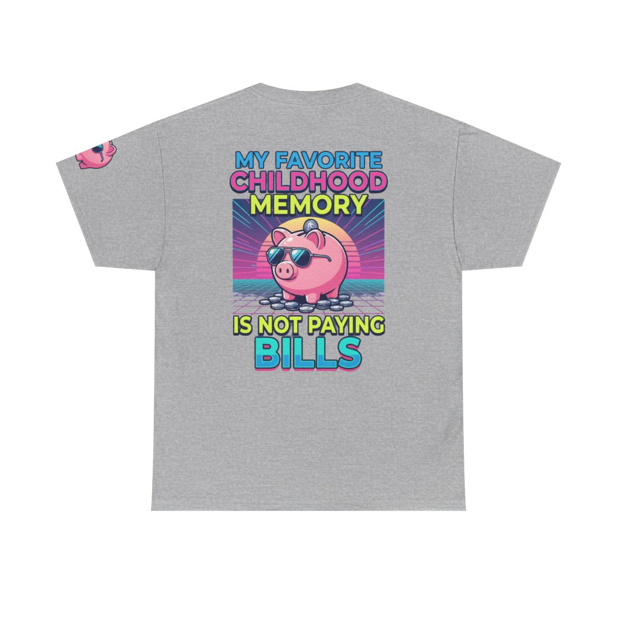 Color: Sport Grey | Favortie Childhood Memories - Not Paying Bills Premium Graphic Tee