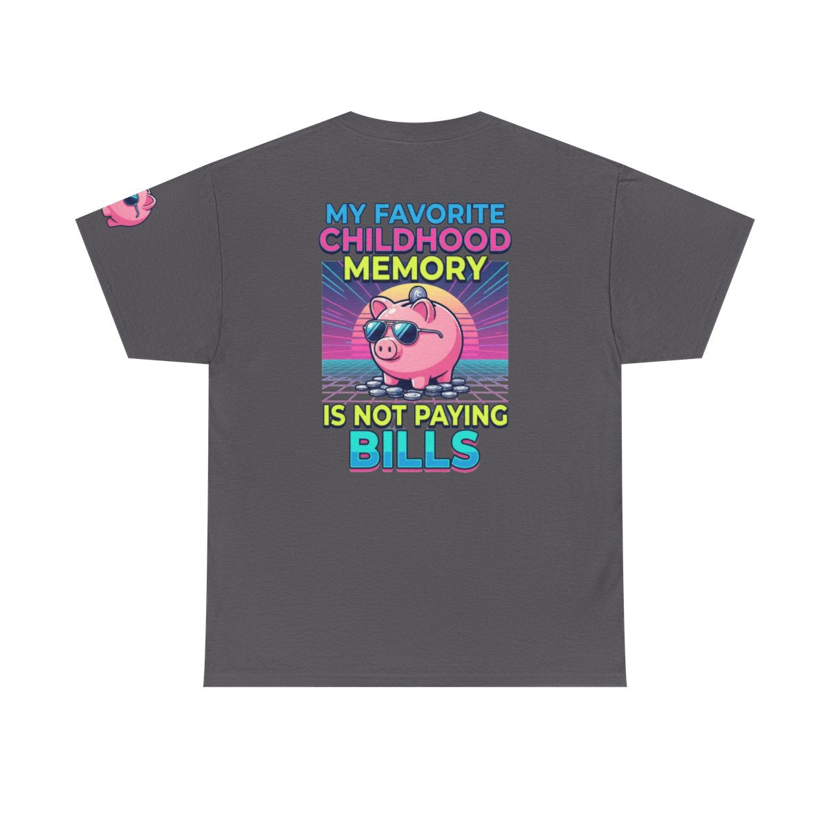 Color: Charcoal | Favortie Childhood Memories - Not Paying Bills Premium Graphic Tee