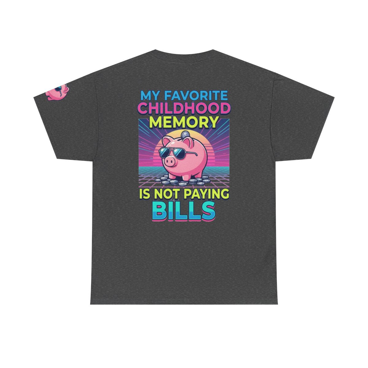 Color: Dark Heather | Favortie Childhood Memories - Not Paying Bills Premium Graphic Tee