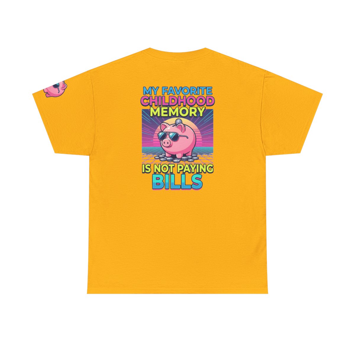 Color: Gold | Favortie Childhood Memories - Not Paying Bills Premium Graphic Tee